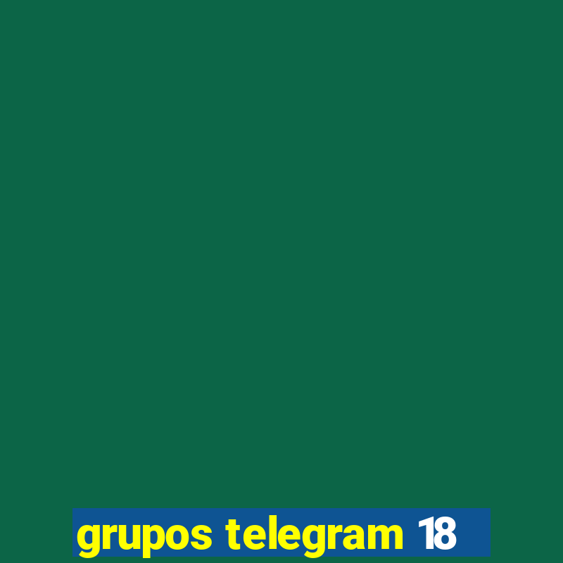 grupos telegram 18